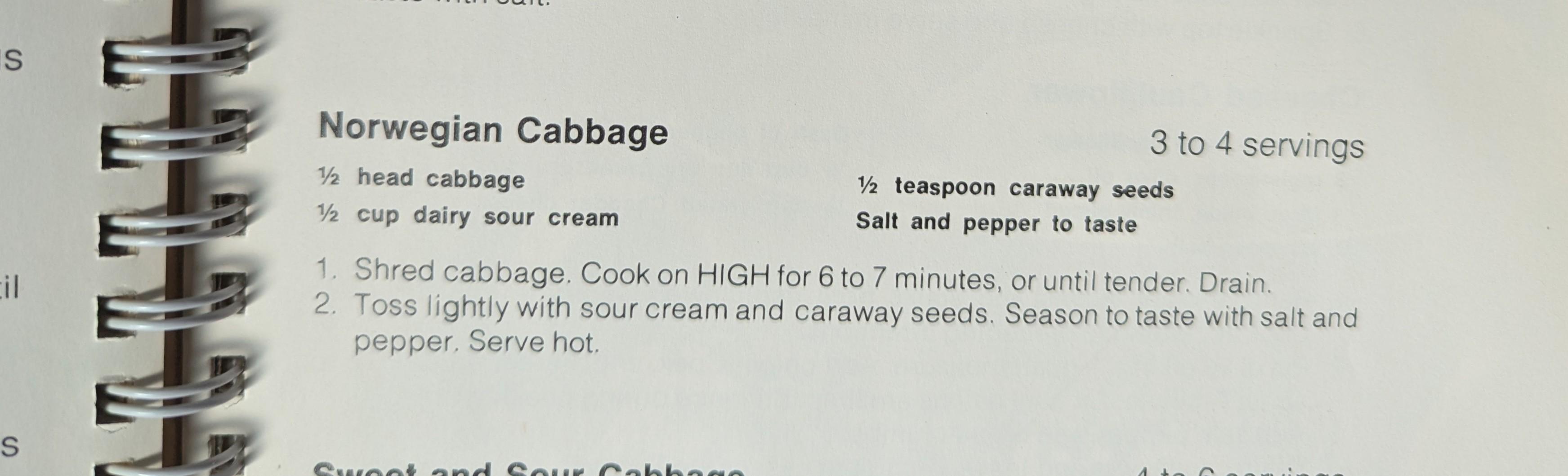 A recipe for "Norwegian Cabbage" where you microwave a cabbage and then put sour cream on your mistake