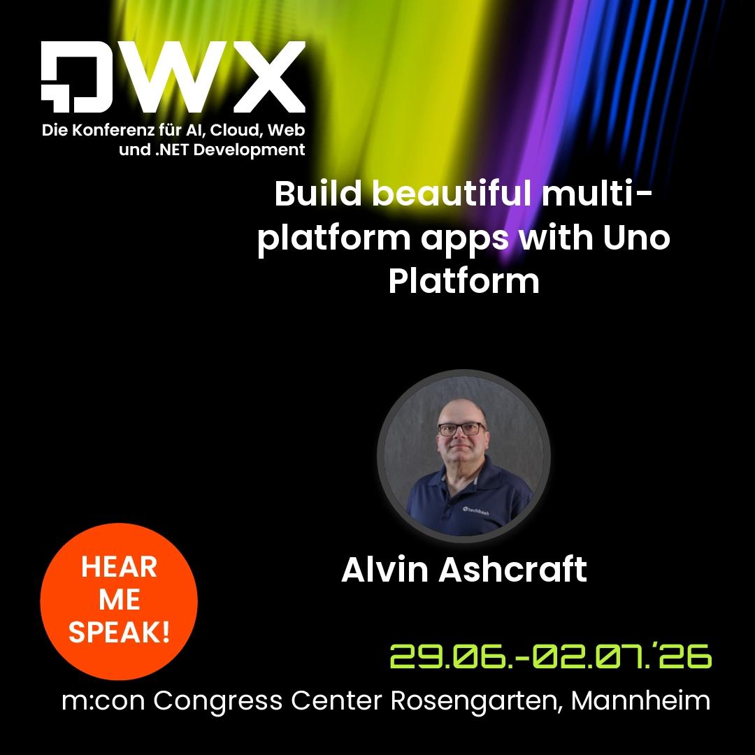 A sessioin card for Alvin Ashcraft's Uno Platform talk, happening July 1 at DWX 2026 in Mannheim, Germany.