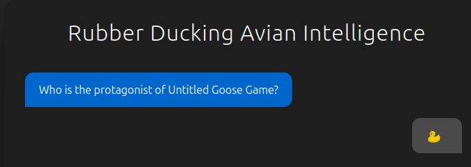 Rubber Ducking Avian Intelligence

Who is the protagonist of Untitled Goose Game?
:rubber_duck: