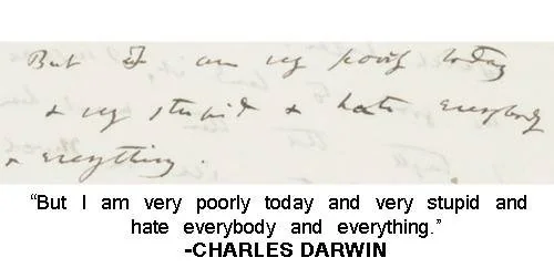 Photo of Charles Darwin's hand-written letter to a friend from 1 Oct 1861, and digitized text of same

"But I am very poorly today and very stupid and hate everybody and everything."